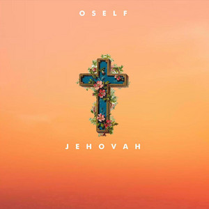 Jehovah by OSELF