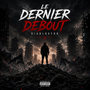Le dernier debout by DiabloxFDR