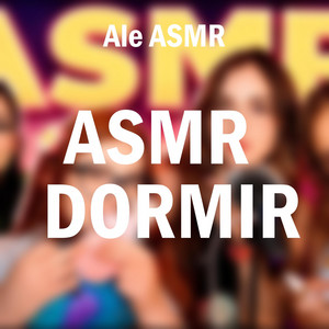 ASMR Dormir, Pt. 6 by Ale ASMR