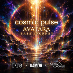 Cosmic Pulse (Avatar Bass Journey) by DTO, Damiyr, Avatara, Corrie Covell