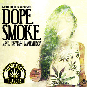 Dope Smoke by Baby Bash, Mazerati Ricky, MBNel