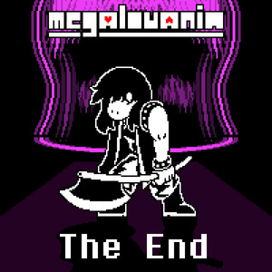 MEGALOVANIA - The End by Ash Dreemurr