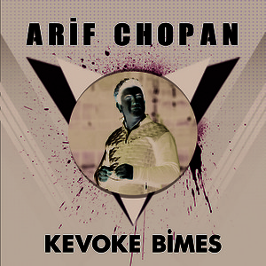 Arif Chopan - Kevoke Bimes