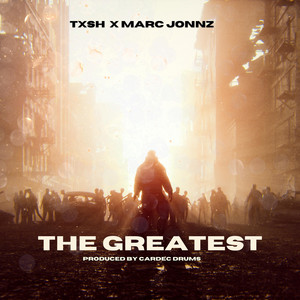 The Greatest by Txsh, Cardec Drums, Marc Jonnz