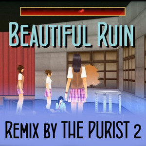 Beautiful Ruin 16-Bit - THE PURIST 2 Remix