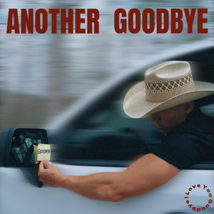 Another Goodbye by I Love You Goodbye