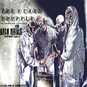 The Three Card Shuffle (feat. Clyde G & Grand Architect) by Arch Rivals