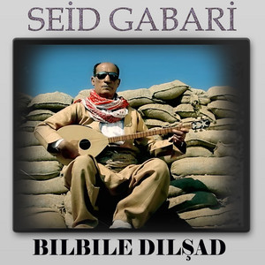 Seid Gabari - Bılbıle Dılşad