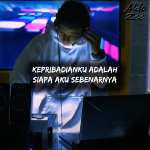 Aldo Zee - Kepribadianku Adalah Siapa Aku Sebenarnya