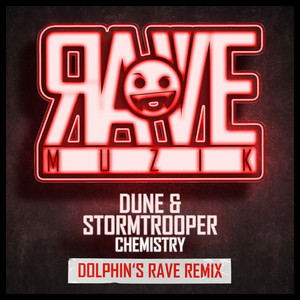 Chemistry - Dolphin Rave Remix by Dune, Stormtrooper, Dolphin