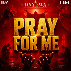 Pray for me by Kvng_Juno, Chapzy, Ika Loner