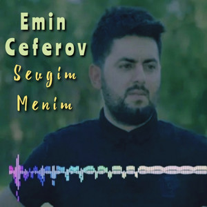 Emin Ceferov - Sevgim Menim