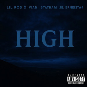 High by STATHAM, Perry Vian, LIL ROD X, Jb_erneista4