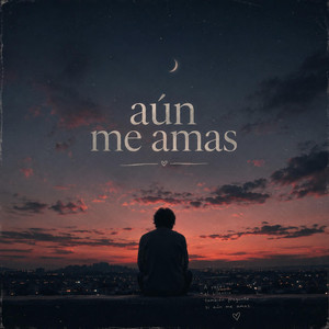 Aún me amas by izanlf