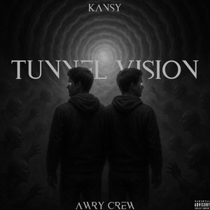 TUNNEL VISION by Awry Crew, Kansy