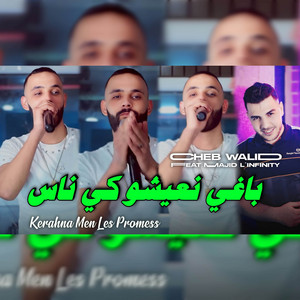 باغي نعيشو كي ناس by Cheb Walid