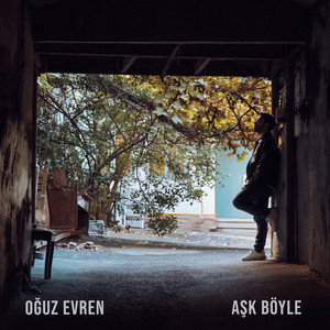 Aşk Böyle by Oğuz Evren