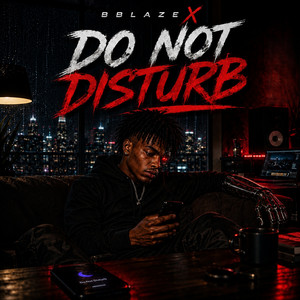 Do Not Disturb by BBlazeX