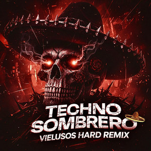 TECHNO SOMBRERO (VIELUSOS HARD REMIX)