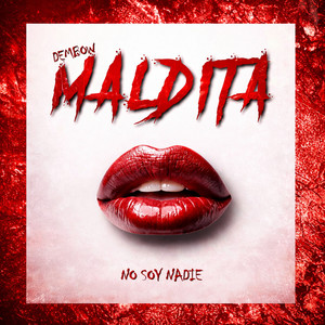 NO SOY NADIE - MALDITA