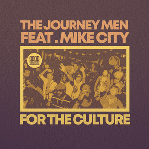 For The Culture - Radio Edit by The Journey Men, Mike City