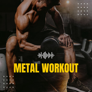 Metal Workout