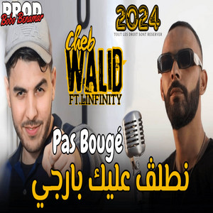 Cheb Walid - Pas Bouge نطلق عليك بارجي
