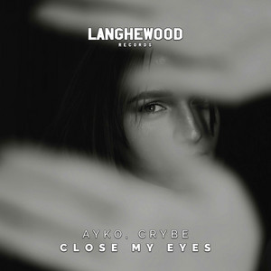 Close My Eyes by Ayko, Crybe