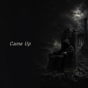 Came Up by jahhde