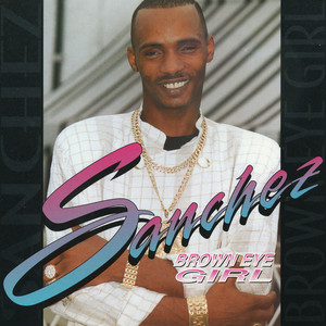Sanchez - Brown Eye Girl
