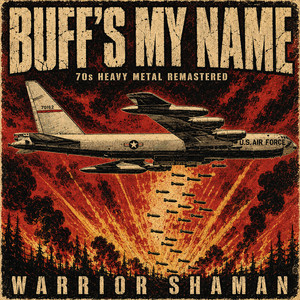 BUFF's My Name (70s Heavy Metal) [Tournament Champion / Remastered] by Warrior Shaman