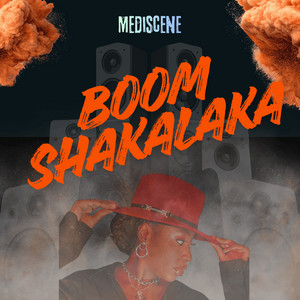Boomshakalaka by MEDISCENE