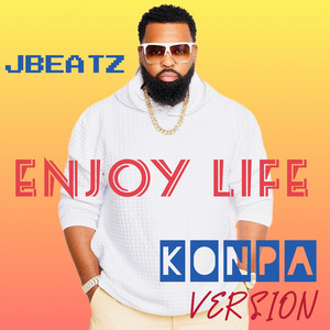 Enjoy Life (Konpa Version) by Jbeatz