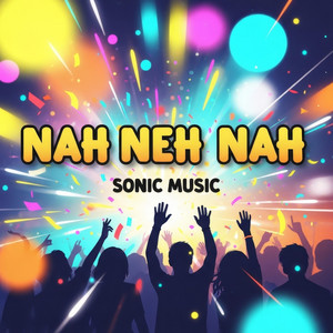 SONIC MUSIC - Nah Neh Nah (tribal)