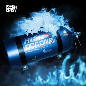 HIGH OCTANE by PROXXXY