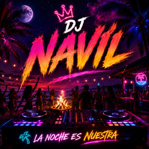 La noche es nuestra by Dj navil
