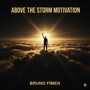 Bruno Fímen - ABOVE THE STORM MOTIVATION