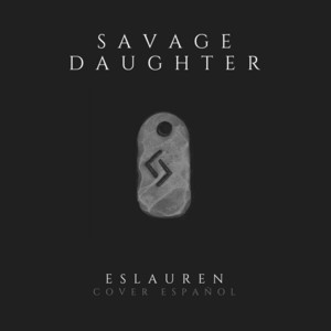 Eslauren - Savage Daughter (Cover)