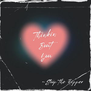 Thinkin Bout You by Stoop the Rapper