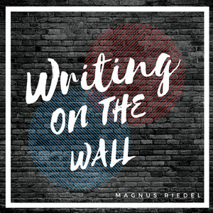 Writing On The Wall by Magnus Riedel
