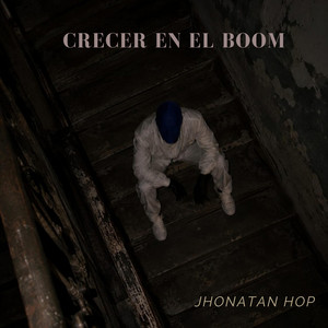 Crecer en el boom by Jhonatan hop