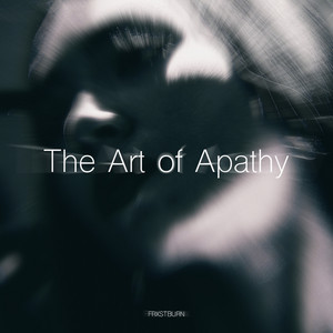 The art of apathy by FRXSTBURN