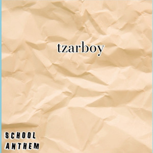 School Anthem by Tzarboy