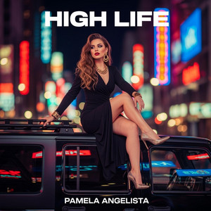 High Life by pamela angelista