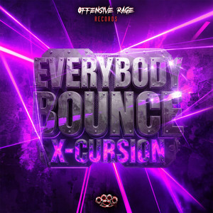Everybody Bounce by X-Cursion