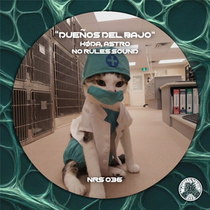 DUEÑOS DEL BAJO by KØDA, ASTRO, NO RULES SOUND