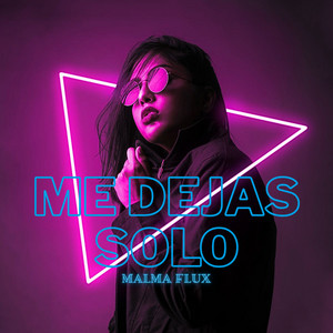 Me dejas solo by Malma Flux