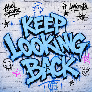 Keep looking back by Abel Skarz, LaVonnta