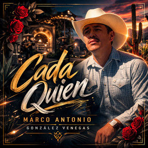 Cada Quién by Marco Antonio Gonzalez Venegas