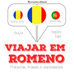 Viajar em Romeno (Ouça, Repita, Fale: Método de Aprendizagem de Línguas)